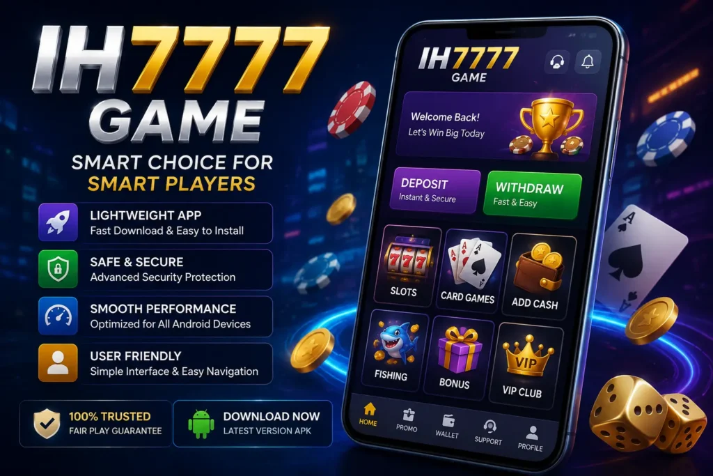 IH7777 Game Real Money Earning App For Android 2026